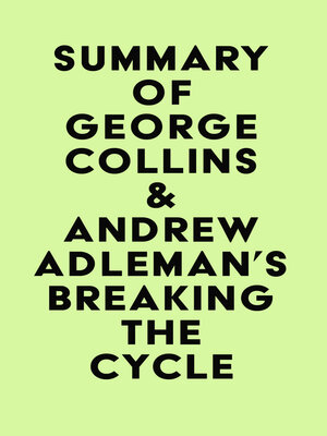 cover image of Summary of George Collins & Andrew Adleman's Breaking the Cycle